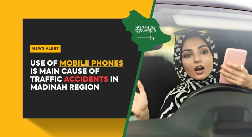 traffic department: mobile phone use is the top cause of accidents in madinah