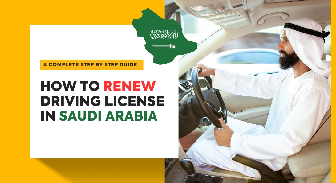 How to Renew Driving License in Saudi Arabia: Step-by-Step Guide (2025)